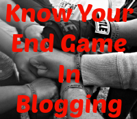 Know Your End Game in Blogging; Bloggy Boot Camp Review