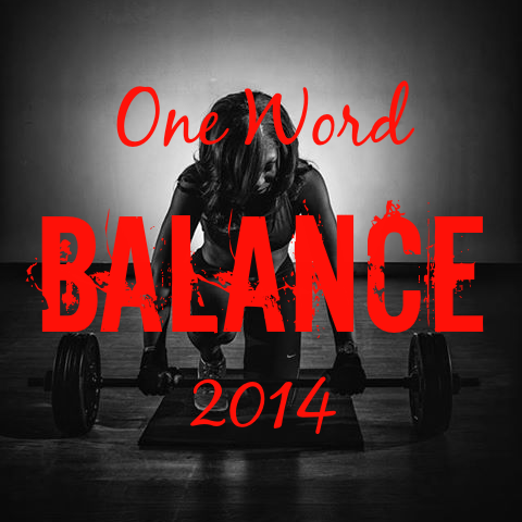 One Word for 2014 Balance