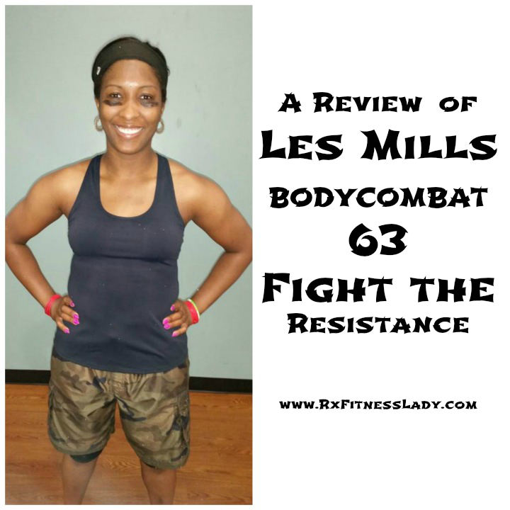 A Review of Les Mills BODYCOMBAT 63 Fight the Resistance