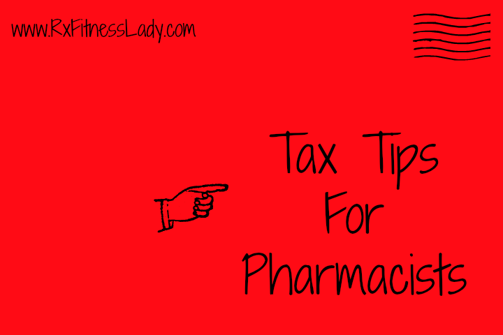 tax-tips-for-pharmacists-rx-fitness-lady