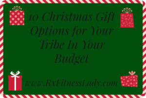 10-christmas-gift-options-for-your-tribe-in-your-budget-rx-fitness-lady