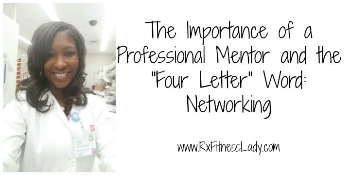 the-importance-of-a-professional-mentor-and-the-four-letter-word-networking-rx-fitness-lady